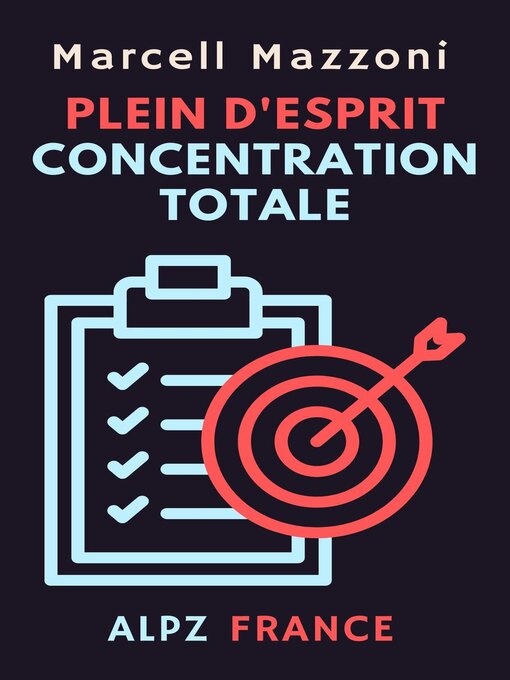 Title details for Plein D'esprit Concentration Totale by Alpz France - Available